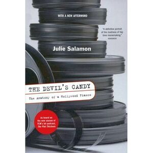 The Devil's Candy: The Anatomy of a Hollywood Fiasco -- Julie Salamon